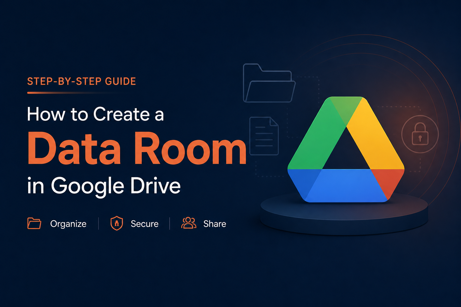 How To Create a Data Room in Google Drive (Without Orangedox)