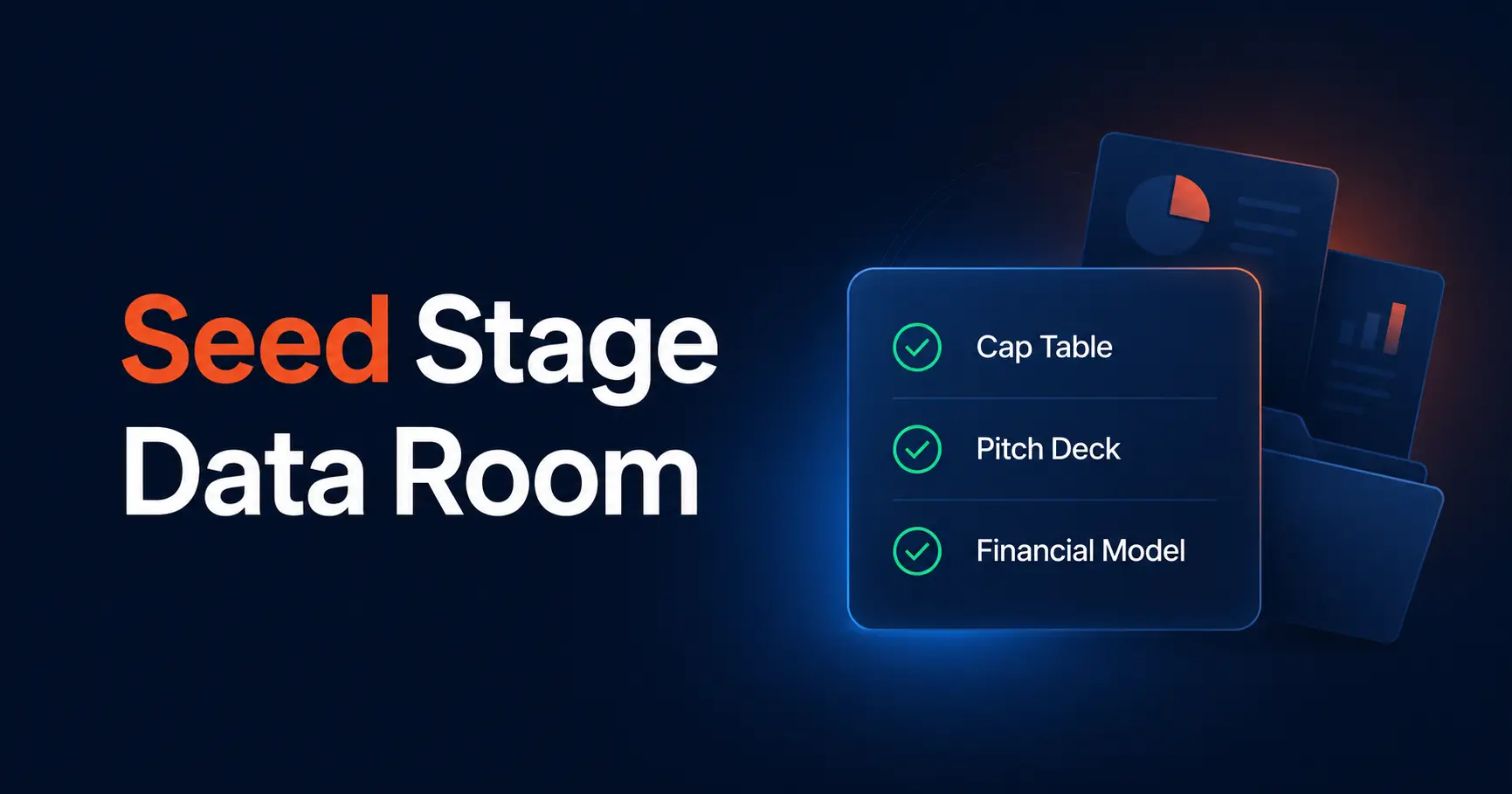 What Should a Seed Stage Data Room Have in 2026? — Pitch Deck, Financial Model, & Cap Table